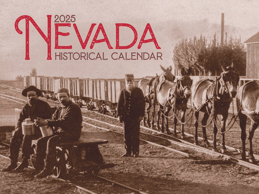 2025 Nevada Historical Calendar (on sale now!) image 0